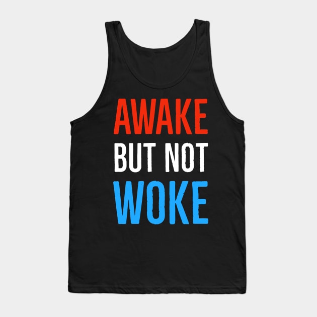 Awake But Not Woke Tank Top by Suzhi Q